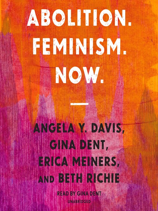 Title details for Abolition. Feminism. Now. by Erica Meiners - Wait list